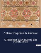 Couverture du livre « A Filosofia da Natureza dos Naturalistas » de Antero Tarquinio De Quental aux éditions Culturea