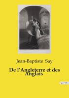 Couverture du livre « De l'Angleterre et des Anglais » de Jean-Baptiste Say aux éditions Culturea