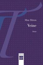 Couverture du livre « Veine » de Max Heron aux éditions Tituli
