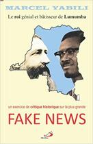 Couverture du livre « Le roi génial de Lumumba : critique historique de la plus grande fake news » de Marcel Yabili aux éditions Marcel Yabili