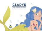 Couverture du livre « Gladys (une histoire de choix) » de Stephanie Alastra et Anne -Sophie Matrat aux éditions Crapaud Sucre