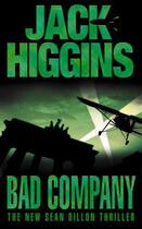 Couverture du livre « Bad Company (Sean Dillon Series, Book 11) » de Jack Higgins aux éditions Epagine