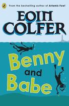 Couverture du livre « Benny And Babe » de Eoin Colfer aux éditions Children Pbs