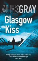 Couverture du livre « Glasgow Kiss » de Gray Alex aux éditions Little Brown Book Group Digital