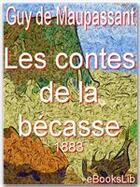 Couverture du livre « Les contes de la bécasse » de Guy de Maupassant aux éditions Ebookslib