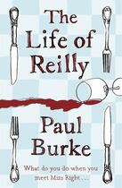 Couverture du livre « The Life of Reilly » de Burke Paul aux éditions Hodder And Stoughton Digital