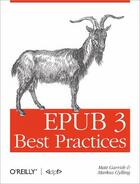 Couverture du livre « EPUB 3 Best Practices » de Matt Garrish aux éditions O'reilly Media