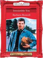 Couverture du livre « Irresistible You (Mills & Boon Desire) (Man of the Month - Book 70) » de Barbara Boswell aux éditions Mills & Boon Series