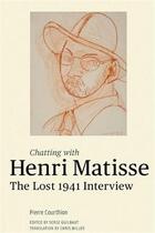 Couverture du livre « Chatting with henri matisse (voir isbn 9781849762298) » de Pierre Courthion aux éditions Getty Museum