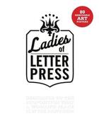 Couverture du livre « The ladies of letterpress » de White Jessica C. aux éditions Ivy Press