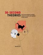 Couverture du livre « 30-second Theories ; The 50 Most Thought-provoking Theories in Science » de Paul Parsons aux éditions Icon Books