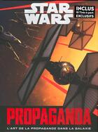 Couverture du livre « Star Wars propaganda » de Pablo Hidalgo aux éditions Hachette Pratique