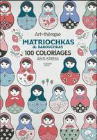 Couverture du livre « Art-thérapie ; babouchkas et matriochkas ; 100 coloriages anti-stress » de Rubini Stephanie aux éditions Hachette Pratique