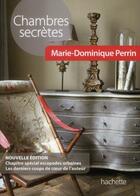 Couverture du livre « Chambres secrètes » de Marie-Dominique Perrin aux éditions Hachette Tourisme