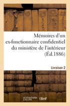 Couverture du livre « Memoires d'un ex-fonctionnaire confidentiel du ministere de l'interieur. livraison 2 - sur le person » de  aux éditions Hachette Bnf