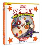 Couverture du livre « Marvel Spidey et ses amis extraordinaires : mission d'Halloween » de Marvel aux éditions Disney Hachette