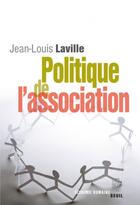 Couverture du livre « Politique de l'association » de Jean-Louis Laville aux éditions Seuil