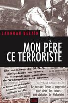 Couverture du livre « Mon père ce terroriste » de Lakhdar Belaid aux éditions Seuil