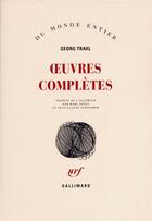 Couverture du livre « Oeuvres complètes » de Georg Trakl aux éditions Gallimard