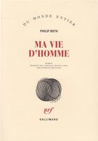 Couverture du livre « Ma vie d'homme » de Philip Roth aux éditions Gallimard