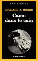 Couverture du livre « Came dans le coin » de Richard A. Moore aux éditions Gallimard