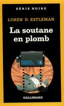 Couverture du livre « La soutane en plomb » de Loren D. Estleman aux éditions Gallimard