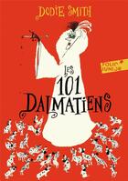 Couverture du livre « Les cent un dalmatiens » de Dodie Smith et Janet Grahame-Johnstone et Anne Grahame-Johnstone aux éditions Gallimard-jeunesse