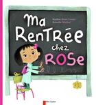 Couverture du livre « Ma rentrée chez Rose » de Nadine Brun-Cosme et Annette Marnat aux éditions Pere Castor