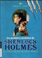 Couverture du livre « Les premières aventures de Sherlock Holmes t.2 ; les assassins du Nouveau-Monde » de Andrew Lane aux éditions Pere Castor