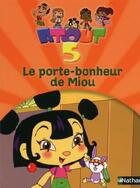 Couverture du livre « Atout 5 ; le porte-bonheur de Miou » de Algard/Gudule aux éditions Nathan