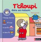 Couverture du livre « T'choupi dans sa maison » de  aux éditions Nathan