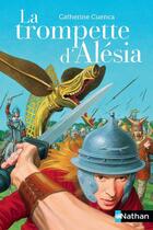 Couverture du livre « La trompette d'Alésia » de Catherine Cuenca aux éditions Nathan