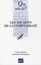 Couverture du livre « Les 100 mots de la comptabilité » de Batsch/Laurent et Dominique Bonsergent aux éditions Que Sais-je ?