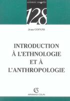 Couverture du livre « Introduction à l'ethnologie et à l'anthropologie (2e édition) » de Jean Copans aux éditions Armand Colin