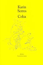 Couverture du livre « Colza » de Karin Serres aux éditions Ecole Des Loisirs
