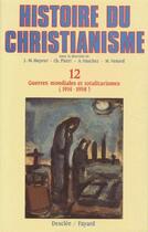 Couverture du livre « Histoire du christianisme t.12 ; guerres mondiales (1914-1958) » de Jean-Marie Mayeur aux éditions Mame