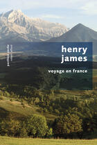 Couverture du livre « Voyage en France » de Henry James aux éditions Robert Laffont