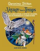 Couverture du livre « Le voyage dans le temps t.7 : la Grèce antique, l'Atlantique, Stonehenge et les souris du futur » de Geronimo Stilton aux éditions Albin Michel