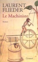 Couverture du livre « Le machiniste » de Laurent Flieder aux éditions Grasset