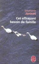 Couverture du livre « Cet effrayant besoin de famille » de Janicot-S aux éditions Le Livre De Poche