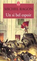 Couverture du livre « Un si bel espoir » de Michel Ragon aux éditions Le Livre De Poche