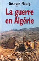 Couverture du livre « Guerre En Algerie » de Georges Fleury aux éditions Perrin