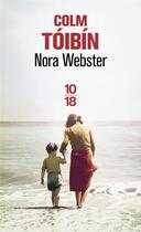 Couverture du livre « Nora Webster » de Colm Toibin aux éditions 10/18