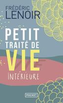 Couverture du livre « Petit traité de vie intérieure » de Frederic Lenoir aux éditions Pocket