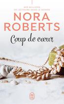 Couverture du livre « Coup de coeur » de Nora Roberts aux éditions J'ai Lu