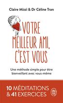 Couverture du livre « Votre meilleur ami, c'est vous » de Celine Tran et Claire Mizzi aux éditions J'ai Lu