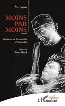 Couverture du livre « Moins par moins ; Petrus ou les cheminées d'Alfortville » de Jean-Jacques Varoujan aux éditions L'harmattan