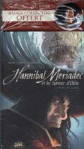 Couverture du livre « Hannibal Meriadec et les larmes d'Odin T.1 ; l'ordre des cendres » de Jean-Luc Istin et Stephane Crety aux éditions Soleil