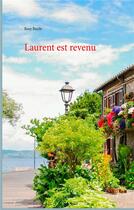 Couverture du livre « Laurent est revenu » de Rozy Bazile aux éditions Books On Demand