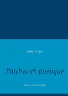 Couverture du livre « Patchwork poétique » de Touam Sylvie aux éditions Books On Demand